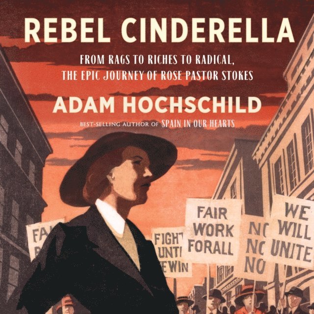 Adam Hochschild - Rebel Cinderella, Ljudbok