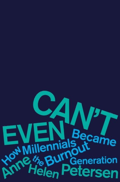 Anne Helen Petersen - Can't Even, E-bok