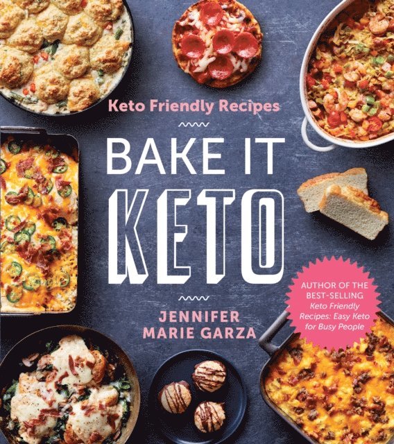 Jennifer Marie Garza - Bake It Keto, E-bok. Tillgänglighet: Lägg i varukorg