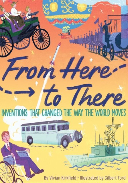 Gilbert Ford, Vivian Kirkfield - From Here to There, E-bok