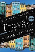 Best American Travel Writing 2021