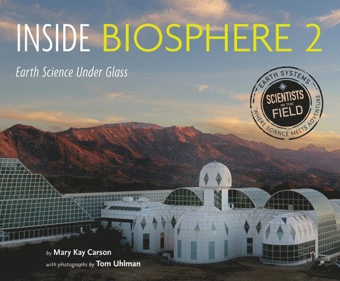 Mary Kay Carson - Inside Biosphere 2, Häftad