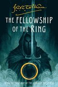 The Fellowship of the Ring: Being the First Part of the Lord of the Rings