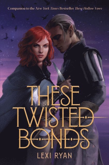 Lexi Ryan - These Twisted Bonds, E-bok