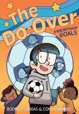 Rodrigo Vargas - The Do-Over: Friendship Goals: A Graphic Novel, Inbunden