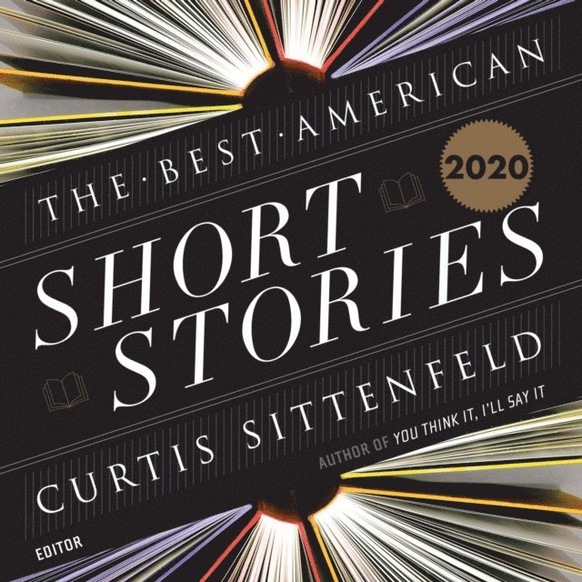 Robert Petkoff, William DeMeritt, Cindy Kay, Gary Bennett, Robin Miles, others, Heidi Pitlor, N. M. Bodecker, Emma Cline, Curtis Sittenfeld - Best American Short Stories 2020, Ljudbok