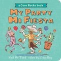 My Party, Mi Fiesta: A Coco Rocho Book