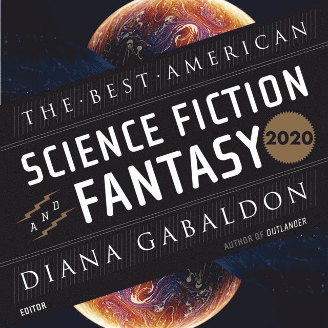 Sean Crisden, Diana Gabaldon, Lisa Flanagan, John Joseph Adams - Best American Science Fiction And Fantasy 2020, Ljudbok