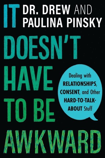 Paulina Pinsky, Drew Pinsky - It Doesn't Have to Be Awkward, E-bok