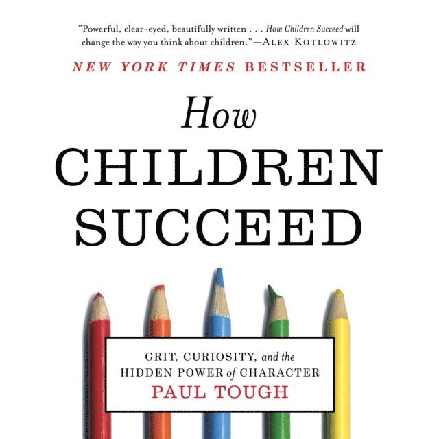 Robert Petkoff, Paul Tough - How Children Succeed, Ljudbok