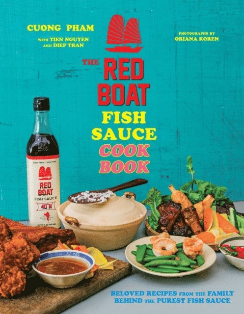 Diep Tran, Tien Nguyen, Cuong Pham - Red Boat Fish Sauce Cookbook, E-bok