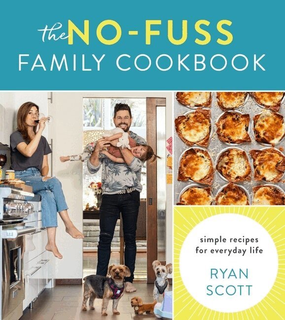Ryan Scott - No-Fuss Family Cookbook, Inbunden