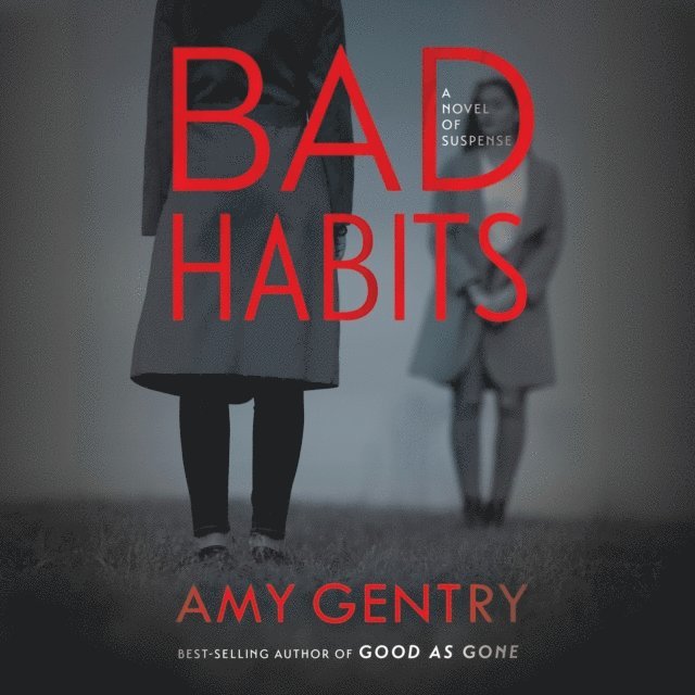 Amy Gentry - Bad Habits, Ljudbok
