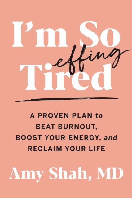 Amy Shah - I'm So Effing Tired, E-bok