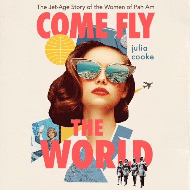 Julia Cooke - Come Fly The World, Ljudbok