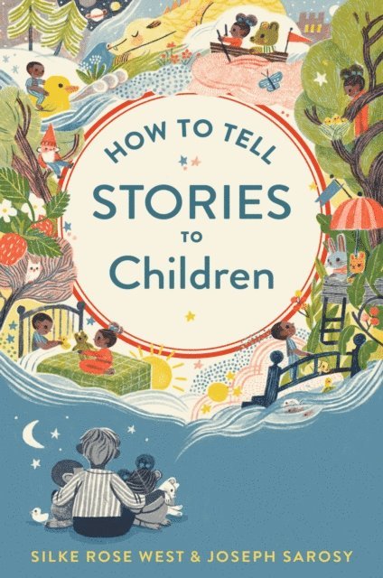 Silke Rose West, Joseph Sarosy - How to Tell Stories to Children, E-bok