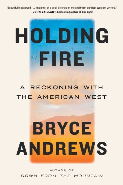 Bryce Andrews - Holding Fire, E-bok
