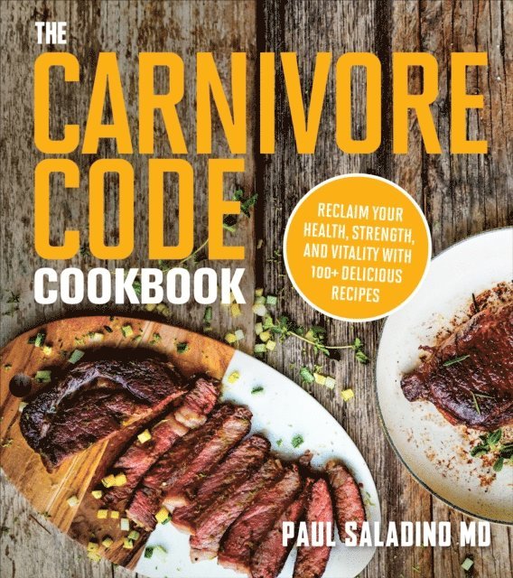 Paul Saladino - Carnivore Code Cookbook, E-bok