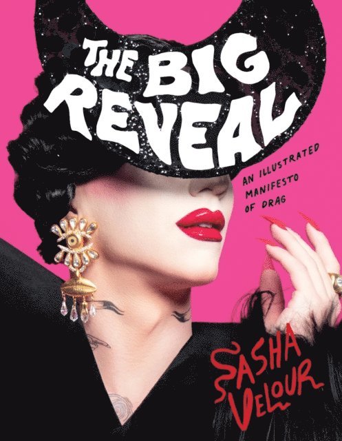 Sasha Velour - Big Reveal, E-bok
