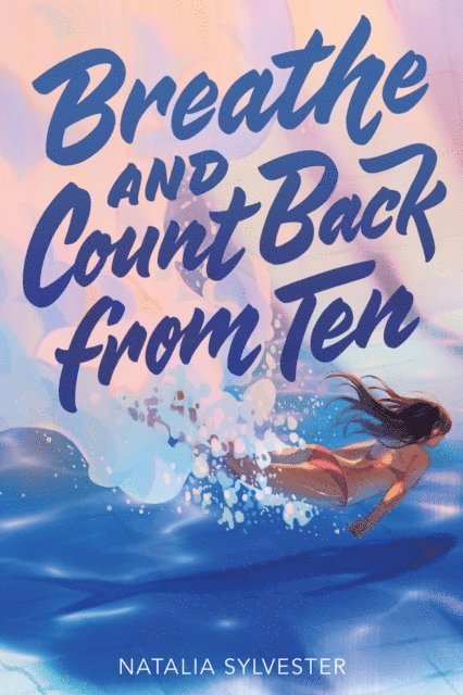 Natalia Sylvester - Breathe and Count Back from Ten, E-bok