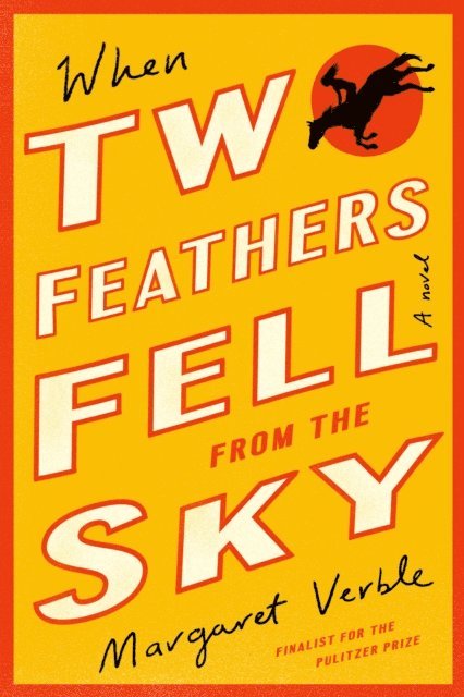 Margaret Verble - When Two Feathers Fell From The Sky, E-bok