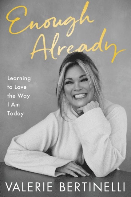 Valerie Bertinelli - Enough Already, E-bok