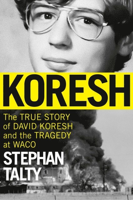 Stephan Talty - Koresh, E-bok