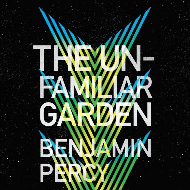 Benjamin Percy - Unfamiliar Garden, Ljudbok