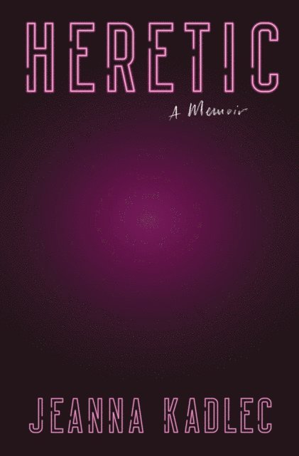 Jeanna Kadlec - Heretic, E-bok