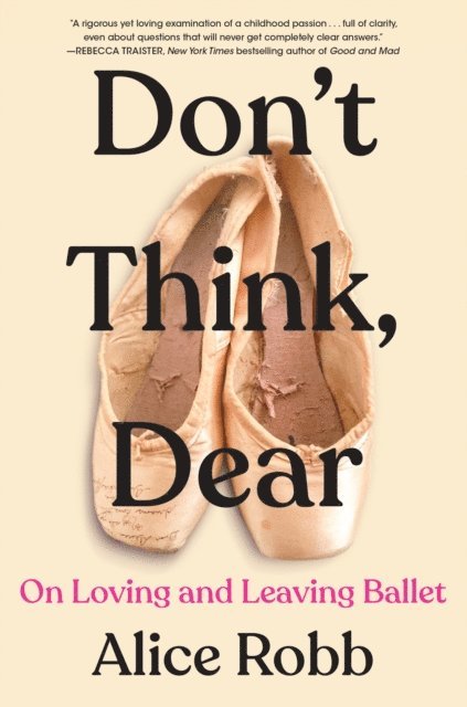 Alice Robb - Don't Think, Dear, E-bok. Tillgänglighet: Lägg i varukorg