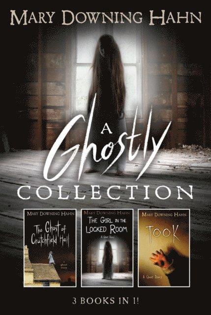 Mary Downing Hahn - Mary Downing Hahn Ghostly Collection: 3 Books in 1, E-bok