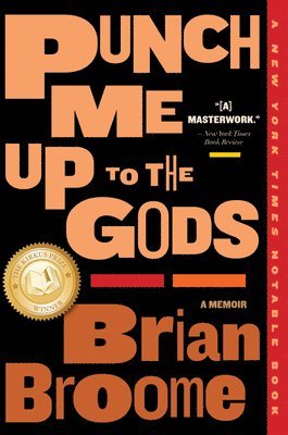 Brian Broome - Punch Me Up To The Gods, Häftad