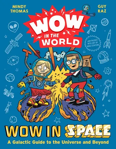 Mindy Thomas, Guy Raz - Wow in the World: Wow in Space, Inbunden