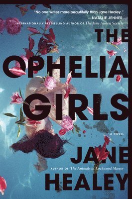 Jane Healey - The Ophelia Girls, Häftad