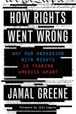 Jamal Greene - How Rights Went Wrong, Häftad