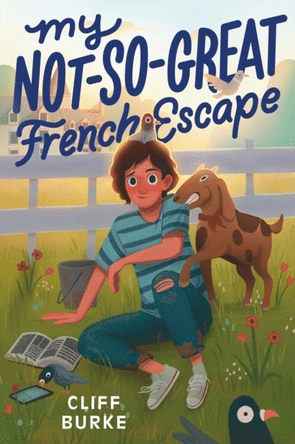 Cliff Burke - My Not-So-Great French Escape, E-bok