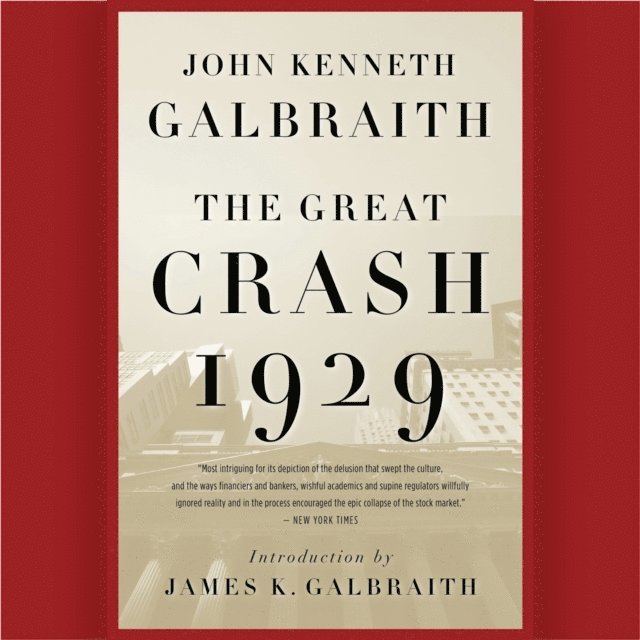John Kenneth Galbraith - Great Crash 1929, Ljudbok