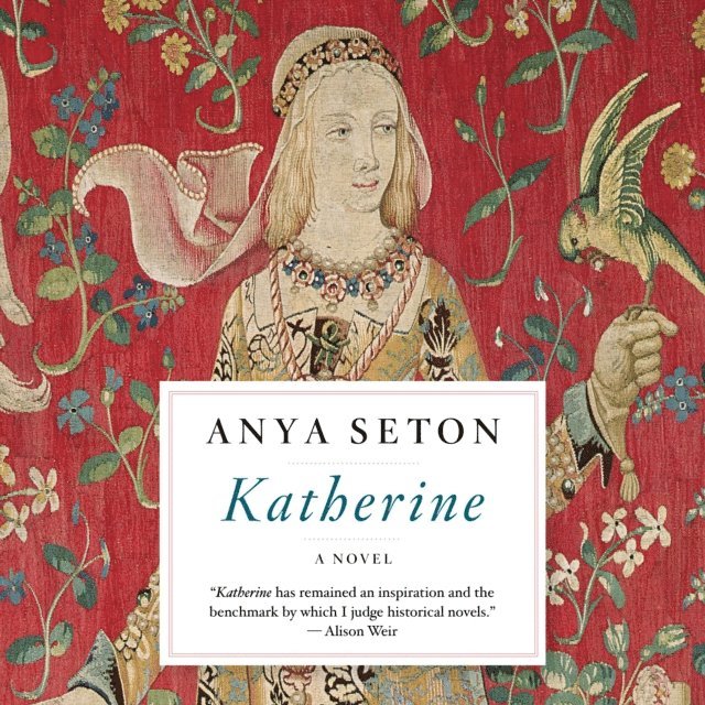 Anya Seton - Katherine, Ljudbok