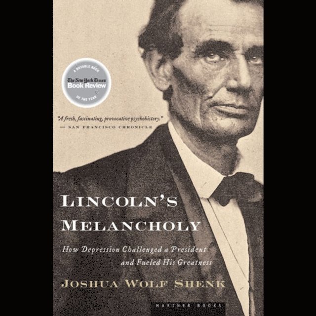 Joshua Wolf Shenk - Lincoln's Melancholy, Ljudbok