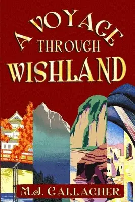 M J Gallagher - Voyage Through Wishland, Häftad. Tillgänglighet: Lägg i varukorg