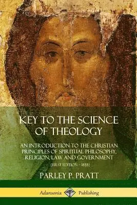 Parley P Pratt - Key to the Science of Theology, Häftad. Tillgänglighet: Lägg i varukorg