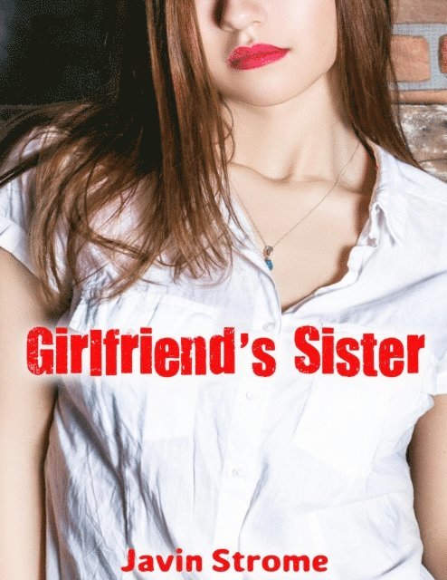 Javin Strome - Girlfriend's Sister, E-bok. Tillgänglighet: Lägg i varukorg