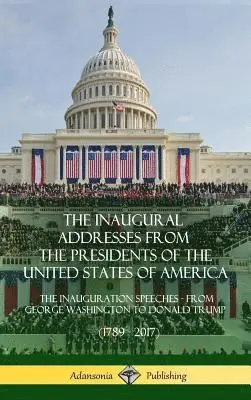 Us Presidents - Inaugural Addresses from the Presidents of the United States of America, Inbunden. Tillgänglighet: Lägg i varukorg