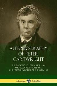 Autobiography of Peter Cartwright