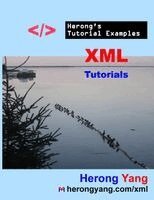 Herong Yang - XML Tutorials - Herong's Tutorial Examples, Häftad. Tillgänglighet: Lägg i varukorg