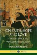 On Faith, Hope and Love (The Enchiridion)