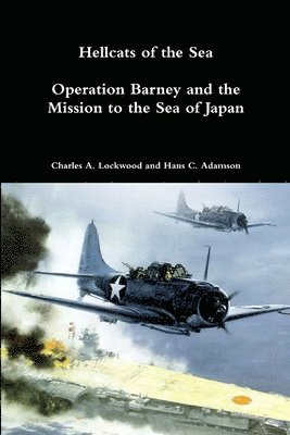 Charles A Lockwood, Hans C Adamson - Hellcats of the Sea, Häftad