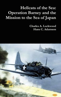 Charles A Lockwood, Hans C Adamson - Hellcats of the Sea, Inbunden