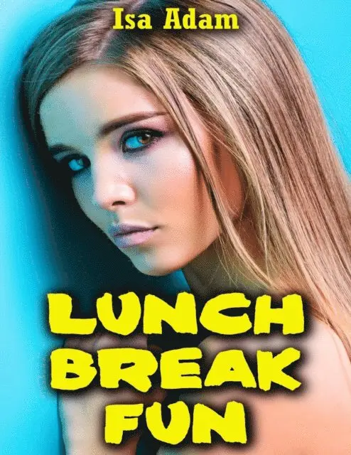 Isa Adam - Lunch Break Fun, E-bok. Tillgänglighet: Lägg i varukorg