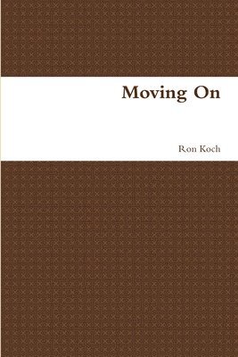 Ron Koch - Moving On, Häftad